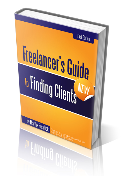 Freelancer's Guide to Finding Clients by Martha Retallick